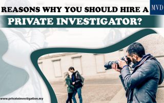 Reasons Why You Should Hire a Private Investigator?