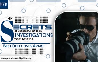 The Secrets of Successful Infidelity Investigations: What Sets the Best Detectives Apart